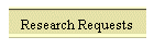 Research Requests